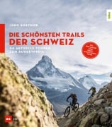 Cover-Bild zum Titel 'Die schönsten Trails der Schweiz' von 'Jürg Buschor'