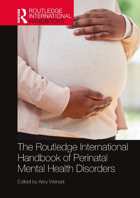 The Routledge International Handbook of Perinatal Mental Health Disorders - 