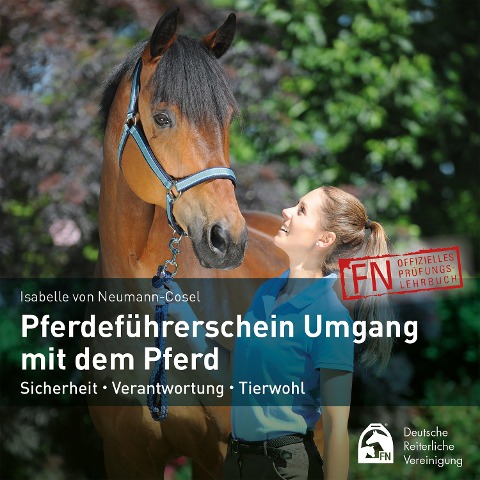 Pferdeführerschein Umgang mit dem Pferd - Deutsche Reiterliche Vereinigung Fn, Isabelle von Neumann-Cosel