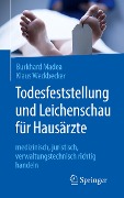 Todesfeststellung und Leichenschau für Hausärzte - Klaus Weckbecker, Burkhard Madea