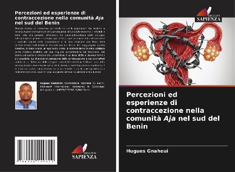Percezioni ed esperienze di contraccezione nella comunità Aja nel sud del Benin - Hugues Gnahoui