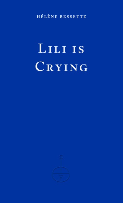 Lili is Crying - Hélène Bessette