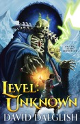 Cover-Bild zum Titel 'Level: Unknown' von 'David Dalglish'