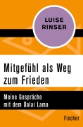 Cover-Bild zum Titel 'Mitgefühl als Weg zum Frieden' von 'Luise Rinser'