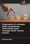 Cover-Bild zum Titel 'Programmi di sviluppo delle competenze nell'ambito dello sviluppo delle risorse umane' von 'Mninawa Hobo'