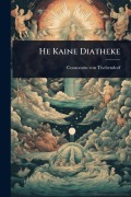 Cover-Bild zum Titel 'He Kaine Diatheke' von 'Constantin Von Tischendorf'