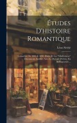 Cover-Bild zum Titel 'Études D'histoire Romantique' von 'Léon Séché'