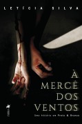 À Mercê dos Ventos - Letícia Silva