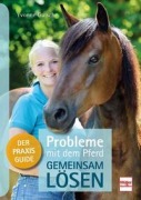 Cover-Bild zum Titel 'Probleme mit dem Pferd - gemeinsam lösen' von 'Yvonne Gutsche'