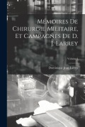 Cover-Bild zum Titel 'Mémoires De Chirurgie Militaire, Et Campagnes De D. J. Larrey; Volume 2' von 'Dominique Jean Larrey'