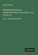Cover-Bild zum Titel 'Mittelniederdeutsches Handwörterbuch; In vier Teilen, von "H" bis "P"' von 'August Lübben'