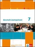 deutsch.kompetent. Schülerbuch 7. Klasse mit Onlineangebot. Ausgabe für Sachsen, Sachsen-Anhalt und Thüringen - 