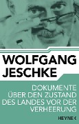Dokumente über den Zustand des Landes vor der Verheerung - Wolfgang Jeschke