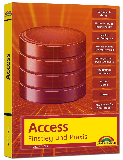 Access - Einstieg und Praxis - Ignatz Schels