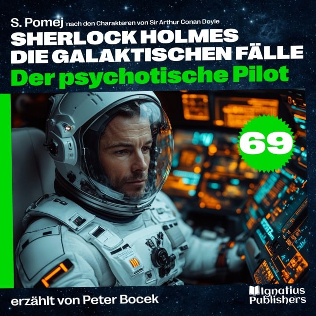 Der psychotische Pilot (Sherlock Holmes - Die galaktischen Fälle, Folge 69) - Arthur Conan Doyle, S. Pomej