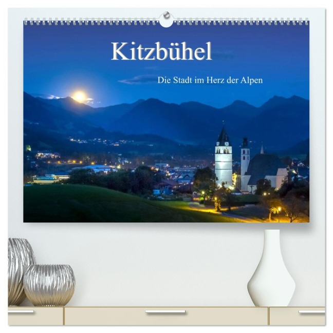 Kitzbühel. Die Stadt im Herz der Alpen (hochwertiger Premium Wandkalender 2026 DIN A2 quer), Kunstdruck in Hochglanz - Peter Überall