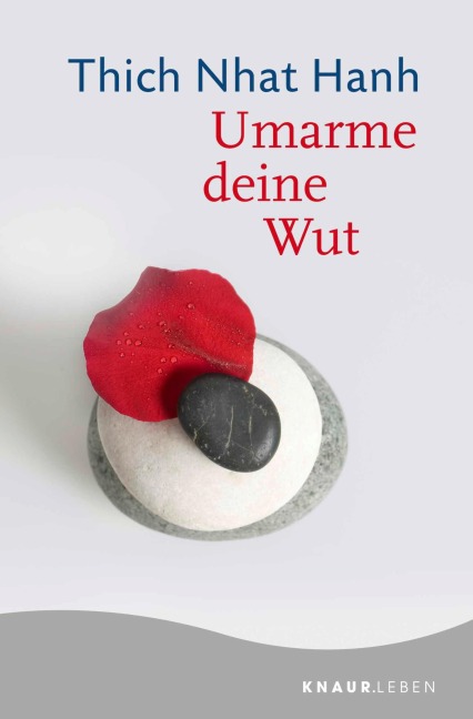 Umarme deine Wut - Thich Nhat Hanh