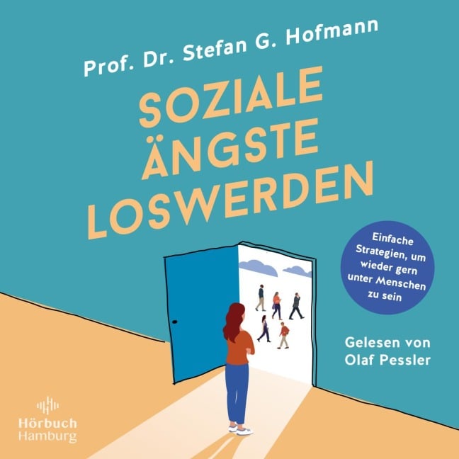 Soziale Ängste loswerden - Stefan G. Hofmann