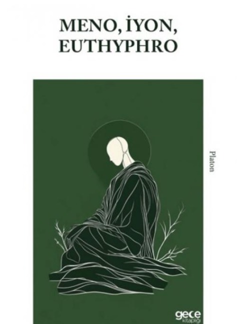Meno, Iyon, Euthyphro - Platon Eflatun