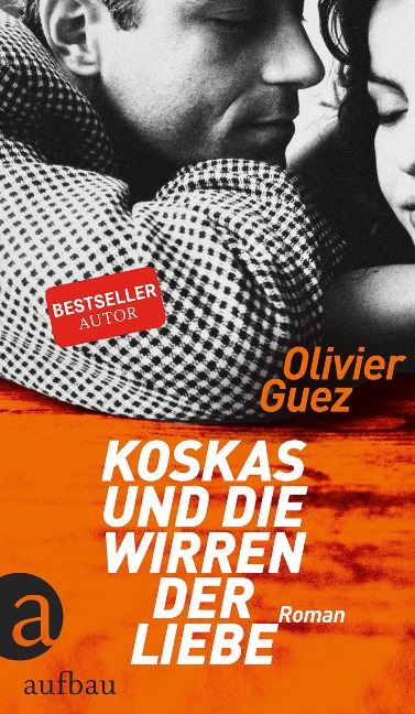 Koskas und die Wirren der Liebe - Olivier Guez