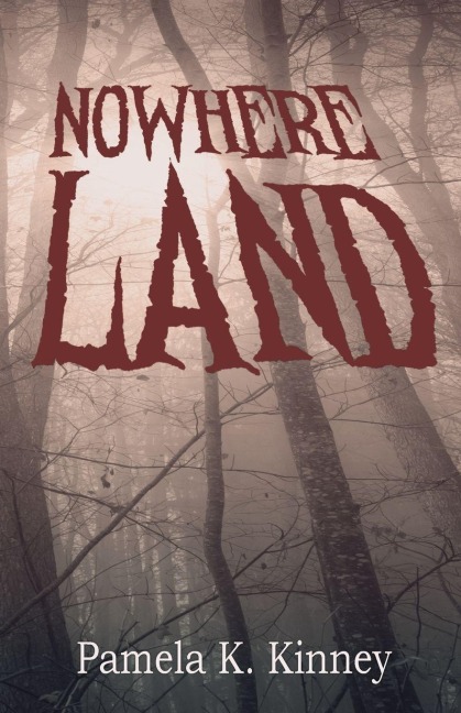 Nowhere Land - Pamela K Kinney