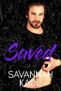 Saved:A Steamy, Second Chance Contemporary Romance (Breathless, GA, #7) - Savannah Kade