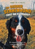 Cover-Bild zum Titel 'Ein Berner Sennenhund zieht ins Ruhrgebiet' von 'Annette Heinberg'