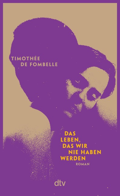 Das Leben, das wir nie haben werden - Timothée de Fombelle