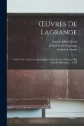 Cover-Bild zum Titel 'OEuvres De Lagrange: Théorie Des Fonctions Analytiques, Contenant Les Principes Du Calcul Différentiel ... 4. Éd' von 'Gaston Darboux, Ludovic Lalanne'