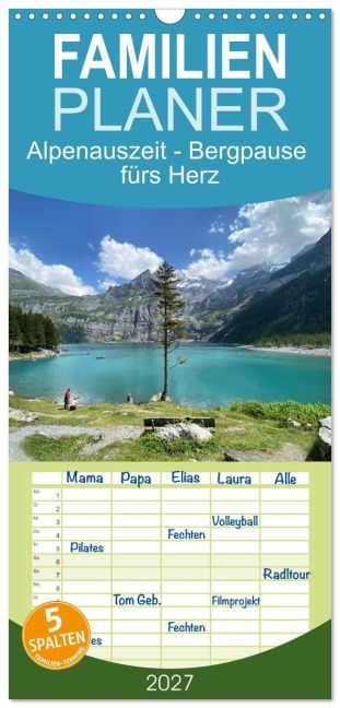 Familienplaner 2027 - Alpenauszeit - Bergpause fürs Herz mit 5 Spalten (Wandkalender, 21 x 45 cm) CALVENDO - München Preuße