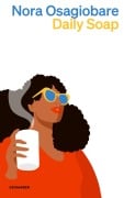 Cover-Bild zum Titel 'Daily Soap' von 'Nora Osagiobare'