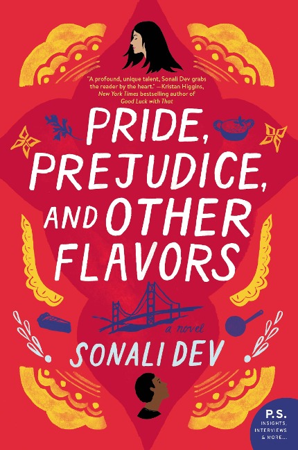 Pride, Prejudice, and Other Flavors - Sonali Dev