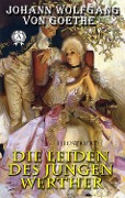 Cover-Bild zum Titel 'Die Leiden des jungen Werther (Illustriert)' von 'Johann Wolfgang von Goethe'