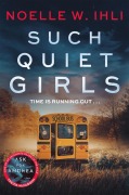 Cover-Bild zum Titel 'Such Quiet Girls' von 'Noelle W. Ihli'