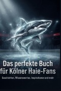 Cover-Bild zum Titel 'Das perfekte Buch für Kölner Haie-Fans' von 'Anna Lange'