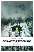 Cover-Bild zum Titel 'Eiskaltes Erzgebirge' von 'Danielle Zinn'