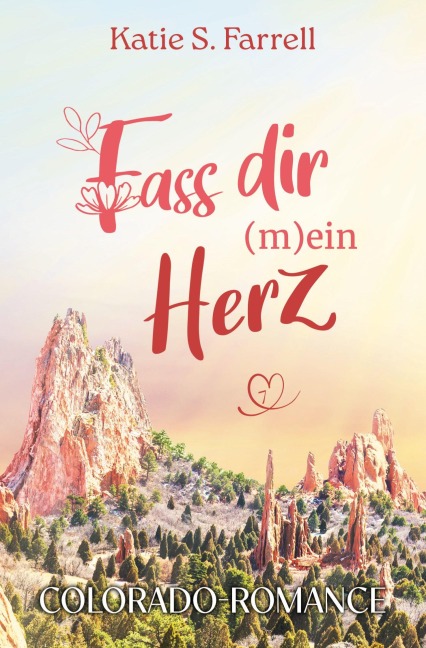 Fass dir (m)ein Herz - Katie S. Farrell, Isabelle Maris