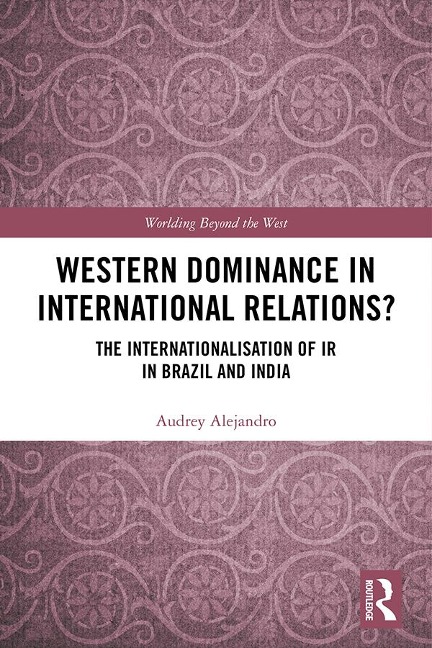 Western Dominance in International Relations? - Audrey Alejandro