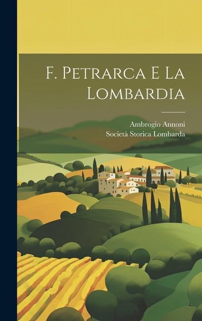 F. Petrarca E La Lombardia - Società Storica Lombarda, Ambrogio Annoni