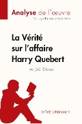La Vérité sur l'affaire Harry Quebert (Analyse de l'oeuvre) - Lepetitlitteraire, Luigia Pattano, René Henri