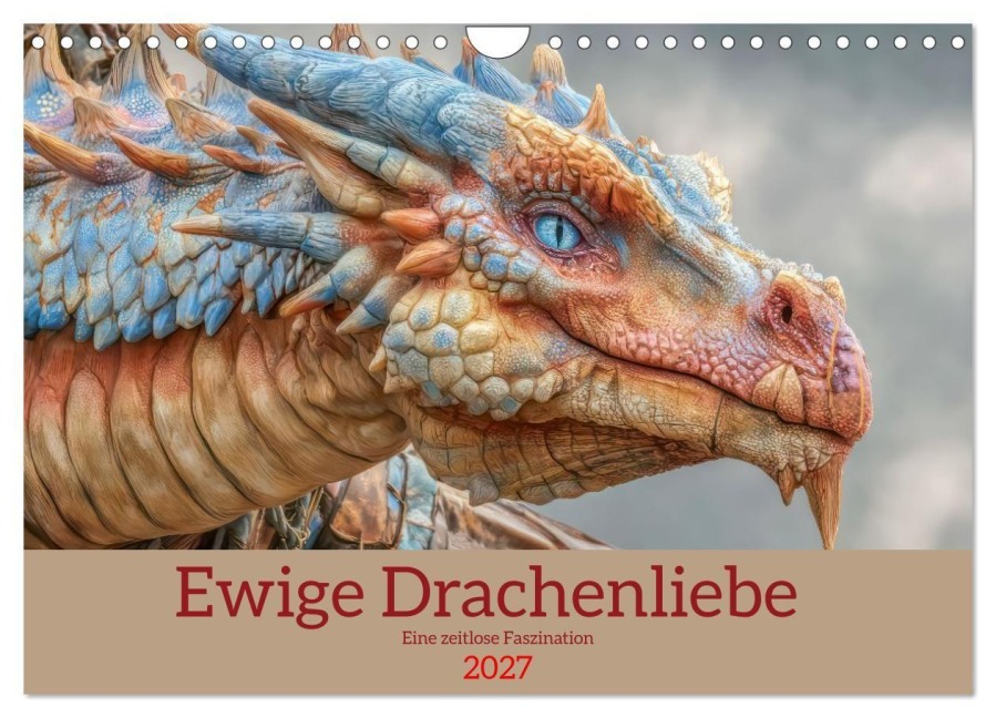 Ewige Drachenliebe - Eine zeitlose Faszination (Wandkalender 2027 DIN A4 quer), CALVENDO Monatskalender - Liselotte Brunner-Klaus
