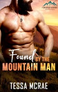 Cover-Bild zum Titel 'Found By The Mountain Man (Grizzly Ridge: Protectors)' von 'Tessa McRae'