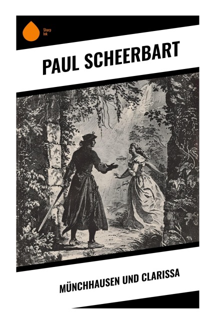Münchhausen und Clarissa - Paul Scheerbart