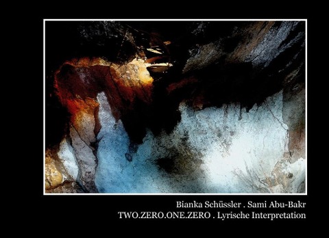 TWO.ZERO.ONE.ZERO - Lyrische Interpretation - Bianka Schüssler, Sami Abu-Bakr