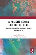 Cover-Bild zum Titel 'A Holistic Lemma Science of Mind' von 'Shinichi Nakazawa'