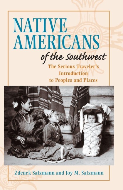 Native Americans of the Southwest - Zdenek Salzmann, Joy M. Salzmann
