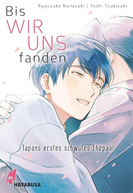 Bis wir uns fanden - Japans erstes schwules Ehepaar - Ryousuke Nanasaki, Yoshi Tsukizuki