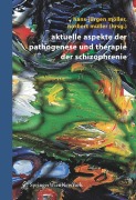 Cover-Bild zum Titel 'Aktuelle Aspekte der Pathogenese und Therapie der Schizophrenie' von ''