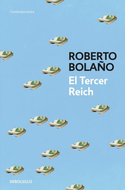 El Tercer Reich - Roberto Bolaño