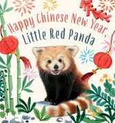 Cover-Bild zum Titel 'Happy Chinese New Year, Little Red Panda' von 'Amanda Wood'